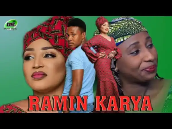 RAMIN KARYA Part 1&2 Sabon Shirin Hausa Full HD 2019 Latest Hausa Film